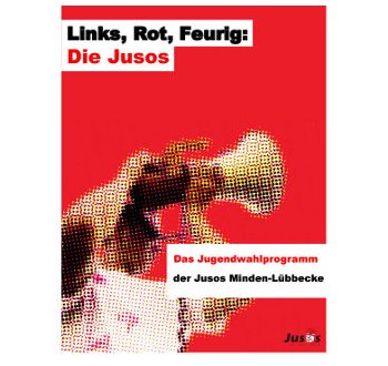 Links, Rot, Feurig: Die Jusos - Das Jugendwahlprogramm