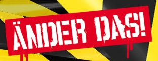 Änder das!
