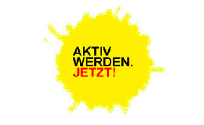 Aktiv werden. Jetzt!