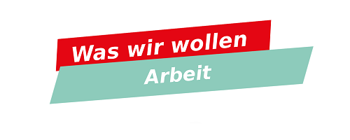 was-wir-wollen-arbeit